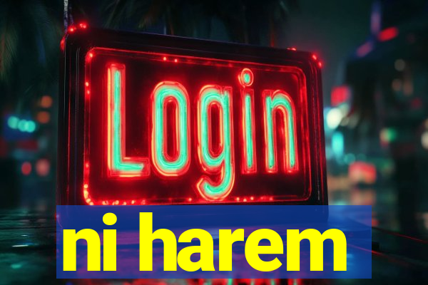 ni harem